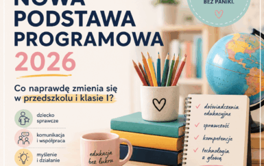 Nowa podstawa programowa 2026 – co zmienia się w przedszkolu i klasie I?